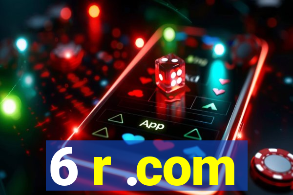 6 r .com